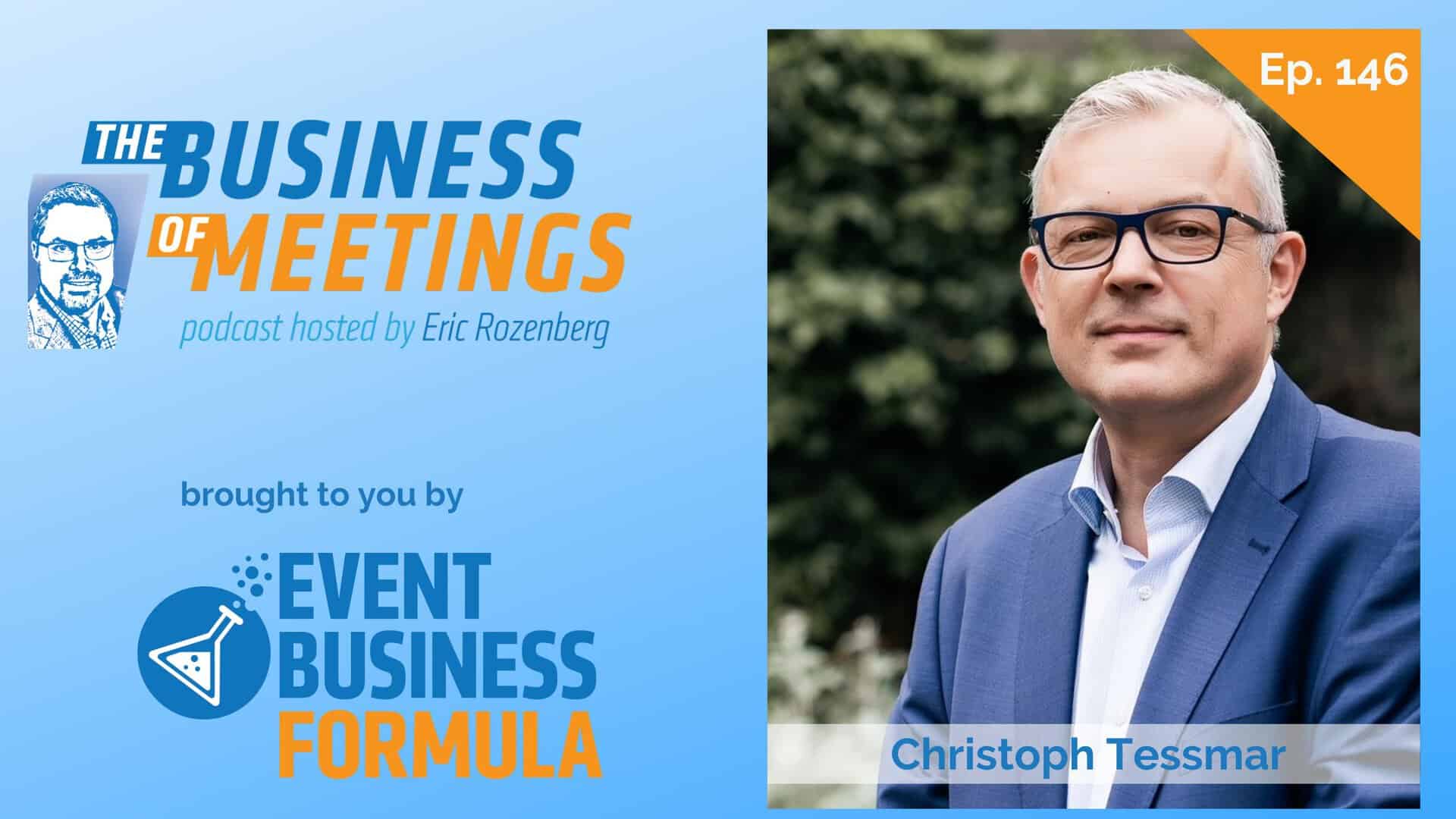 146: From Corporate to Convention Bureau with Christoph Tessmar