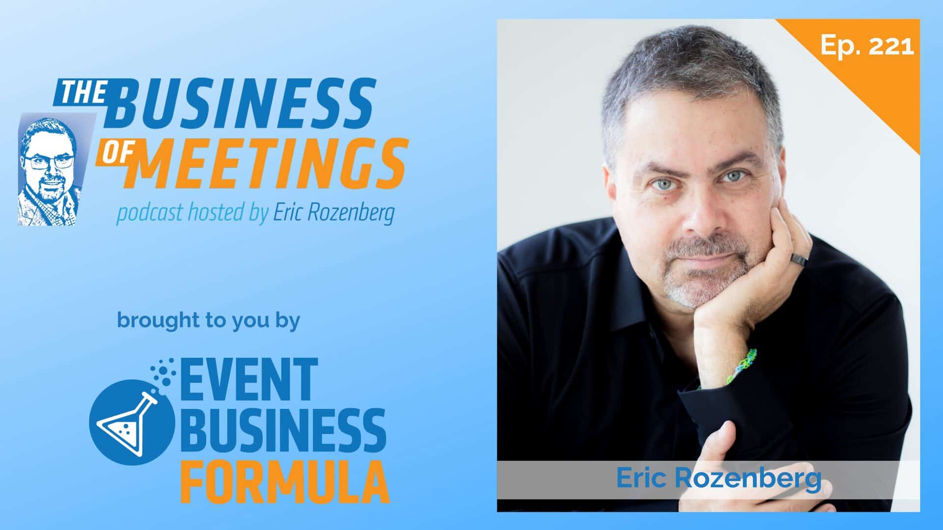 221: Grow Your Event Business: The Dual Power of Delegation and Self-Improvement with Eric Rozenberg