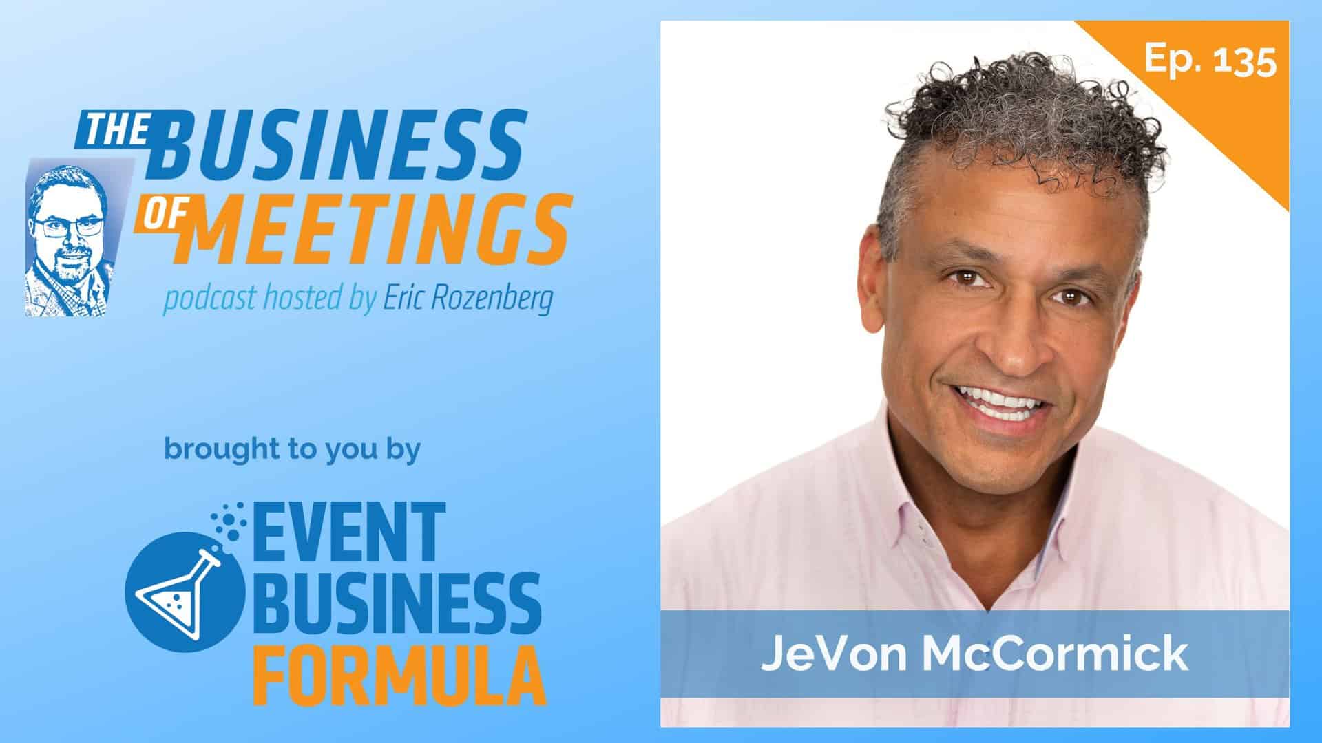 135: True Modern Leadership with JeVon McCormick