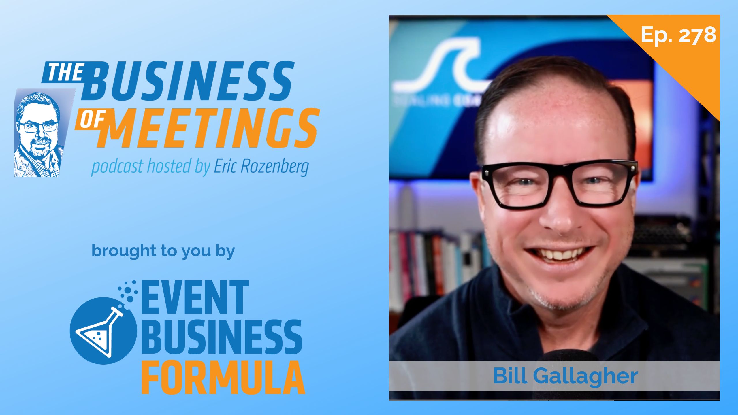 278: Your Hard Work Might be Hurting Your Business… Not Just your Personal Life and Health with Bill Gallagher