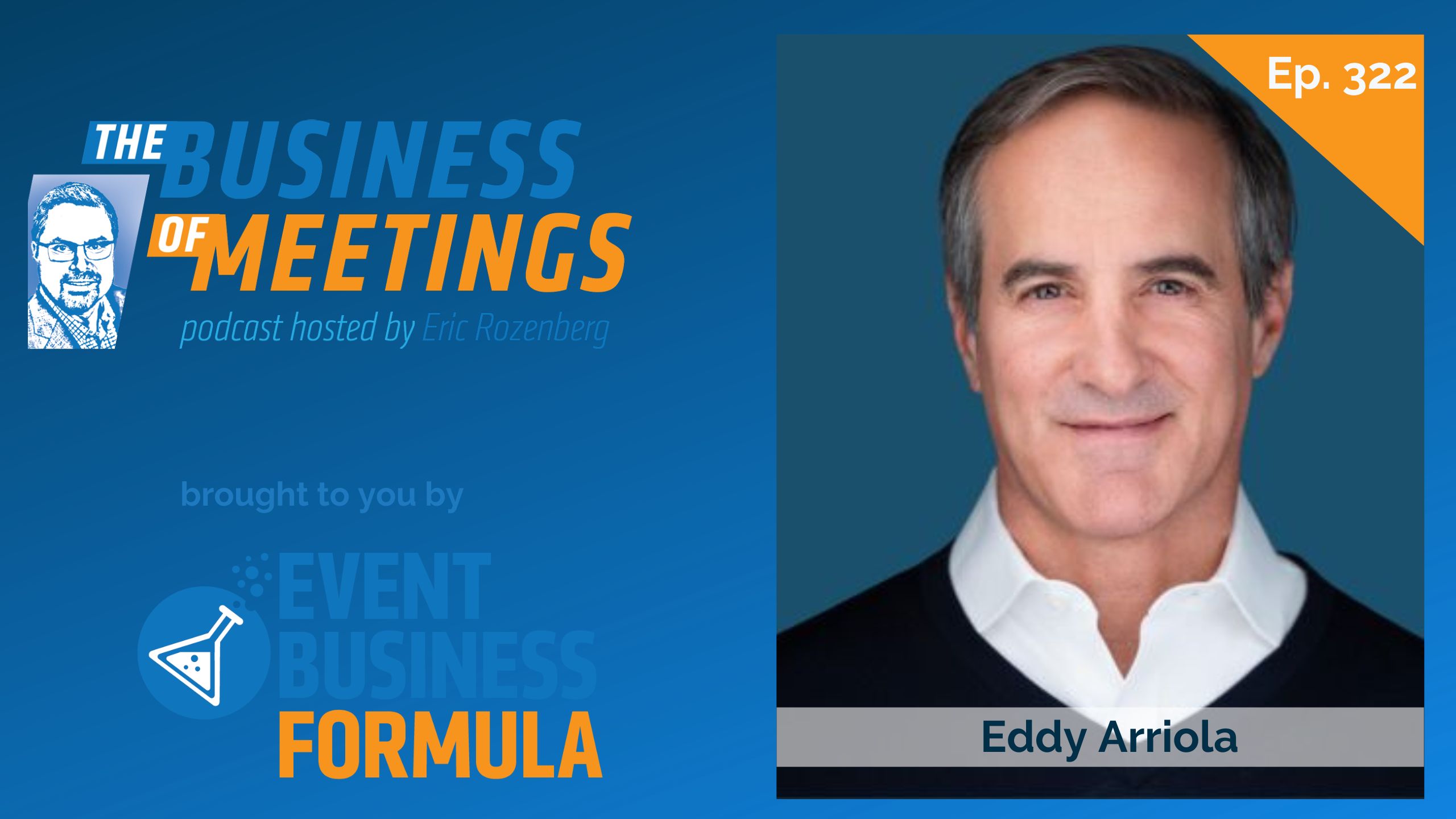 322: It’s All About Relationships: The Real Currency of Business with Eddy Arriola